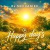 Dj Mechanikk - Happy day's (sex & sax mix)