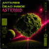 Cover Antares & Dead Inside - Asteroid Antares & Dead Inside - Asteroid