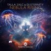 Talla 2XLC & DJ Eternity - Nebula Rising (Extended Mix)