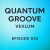 Cover Vexlum - Quantum Groove 035 Vexlum - Quantum Groove 035