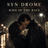 Syn Drome - Kiss In The Rain