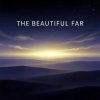 Vasilii CECEGOV & Atom - The Beautiful Far