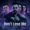 П А - Don't Lose Me