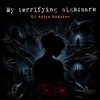 Обкладинка DJ Katya Kadykov - My terrible Nightmare DJ Katya Kadykov - My terrible Nightmare