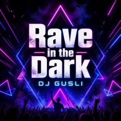 Cover DJ GUSLI - Rave in the Dark