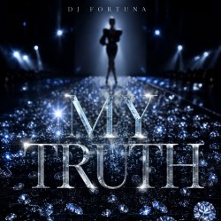 Portada DJ FORTUNA - My Truth