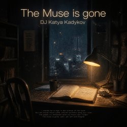 Обложка DJ Katya Kadykov - The muse is gone