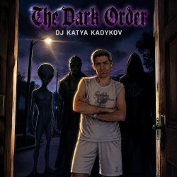 Обложка DJ Katya Kadykov - Dark Order