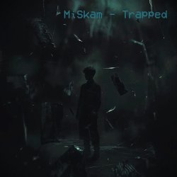 Обложка MiSkam - Trapped