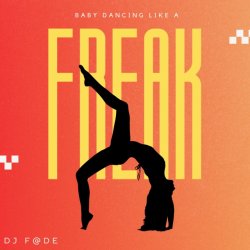 封面 Baby Dancing Like A Freak (Original Mix)