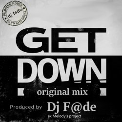 封面 GET DOWN (Original mix) (a.k.a. AG ex-Melody's Project)