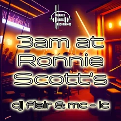 Обложка DJ-Flair, MC-IC - 3am at Ronnie Scotts