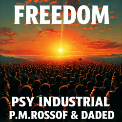 Обложка P.M.Rossoff & DaDeD - Freedom 1982. Psy Industrial Remix 2026
