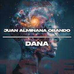 Обложка Juan Almiñana Obando - Dana (Radio Mix)