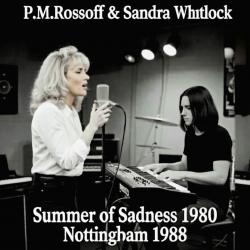 Обложка P.M.Rossoff & Sandra Whitlock - Summer of Sadness 1980. Nottingham studio 1988. Restored & remastered 2026.