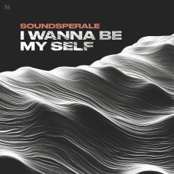 Обкладинка Soundsperale - I Wanna Be My Self (Radio Edit)