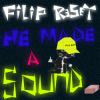 Filip Reset - He made a sound