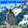 Paul Marti Rossoff - Man On The Top 1982. Covid on-line recorded 2020