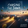 封面 DJ Katya Kadykov - Chasing the Dawn DJ Katya Kadykov - Chasing the Dawn