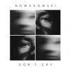 Cover Nowakowski - Don't Cry Nowakowski - Don't Cry