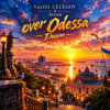 Cover Vasilii CECEGOV & Atom - Dawn over Odessa Vasilii CECEGOV & Atom - Dawn over Odessa