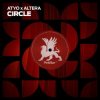 Cover ATYO x ALTERA - Circle (Extended Mix) ATYO x ALTERA - Circle (Extended Mix)