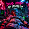 Обложка Dead inside - My insanity Dead inside - My insanity
