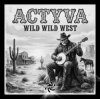 Cover ACTYVA - Wild Wild West ACTYVA - Wild Wild West