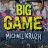Обложка Michael Kruzh - Big Game Michael Kruzh - Big Game