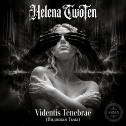 Обложка Helena Two Ten - Videntis Tenebrae (Видящая Тьма)