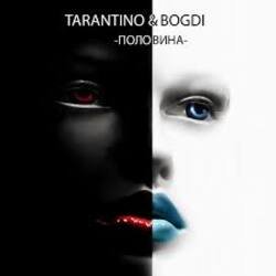 Обложка DJ Tarantino & Bogdi - Половина