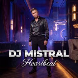 Обложка Dj Mistral - Heartbeat