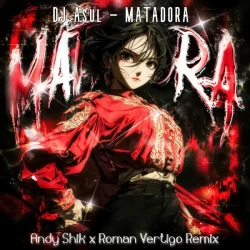 Pochette MATADORA (Andy Shik & Roman Vertigo Remix)