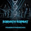 PowerHitPashechka - KORVATH-КОРВАТ