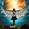 Обкладинка DJ Dean, DJ Fait - Just One Life (Extended Mix) DJ Dean, DJ Fait - Just One Life (Extended Mix)