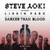 Обложка Steve Aoki feat. Linkin Park - Darker Than Blood (Bassjackers Remix) Steve Aoki feat. Linkin Park - Darker Than Blood (Bassjackers Remix)