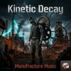 Manufracture Music - Kinetic Decay