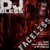 Обложка DJ Bless feat. Jim Snooka & E-Clipse - Faceless DJ Bless feat. Jim Snooka & E-Clipse - Faceless