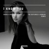 Обложка Gosha - I Know You (The Distance & Riddick Remix) Gosha - I Know You (The Distance & Riddick Remix)