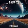 Обложка Betibwe - The Road To Infinity (Extended Mix) Betibwe - The Road To Infinity (Extended Mix)