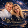 Обложка Андрей Парачук - Far, far away... Далеко-далеко отсюда Андрей Парачук - Far, far away... Далеко-далеко отсюда