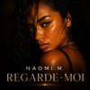 Pochette Naomi.M - Regarde-Moi Naomi.M - Regarde-Moi