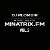 Portada DJ Plombir - Special mix for MINATRIX.FM vol2 DJ Plombir - Special mix for MINATRIX.FM vol2