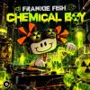 Portada dj Frankie Fish - Chemical Boy dj Frankie Fish - Chemical Boy