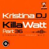 Обложка Kristina DJ - KillaWatt Part36 (February 2010 ppeople mix) Kristina DJ - KillaWatt Part36 (February 2010 ppeople mix)