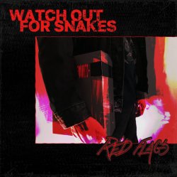 Cover Watch Out For Snakes - Red Flags