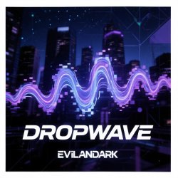 Cover EvilanDark - Dropwave