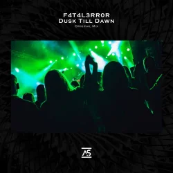 Обложка F4T4L3RR0R - Dusk Till Dawn (Original Mix)