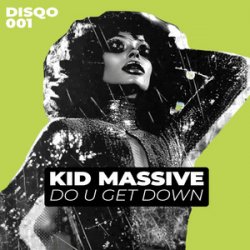 Обложка Kid Massive & DJ Huguito feat. Corey Andrew - Get Down (Extended Mix)