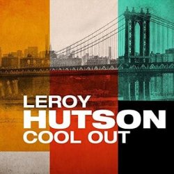 Обложка LeRoy Hutson - Cool Out
